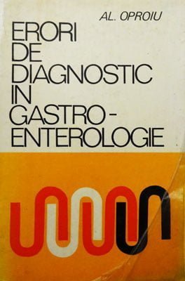Al. Oproiu - Erori de diagnostic in gastroenterologie