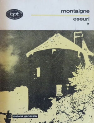 Eseuri (Michael de  Montaigne) colectia BPT