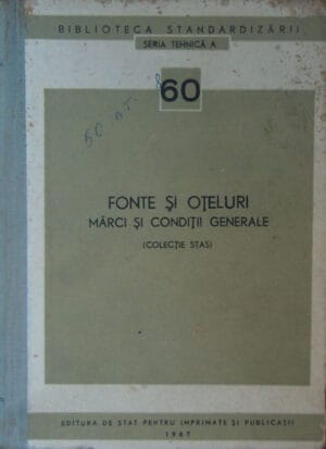 Fonte si oteluri - Marci si conditii generale (colectie STAS) - Seria Tehnica A nr.60