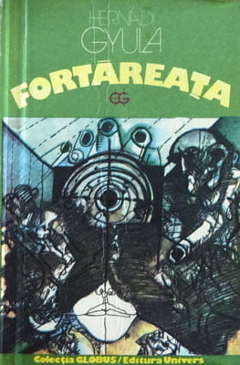 Hernadi Gyula	 - Fortareata (colectia Globus)