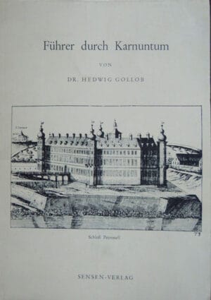 Fuhrer durch Karnuntum von Dr. Hedwig Gollob/Ghid prin Carnuntum (album) - volum semnat Dan Hatmanu