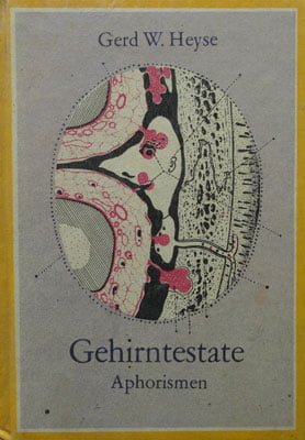 Gerd W. Heyse - Gehirntestate - Aphorismen (aforisme, in limba germana)