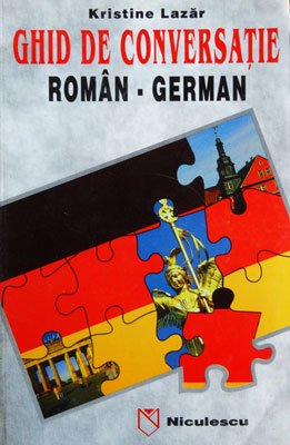 Ghid de conversatie roman-german (Kristine Lazar)