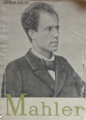 Gustav Mahler sau cum exprima muzica idei (George Balan)