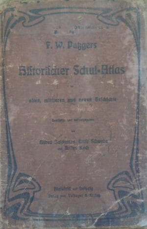 Historischer Schul-Atlas zur Alten, Mittleren unde Neuen Geschichte in 290 Haupt un Nebenkarten (F. W. Pussgers)