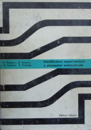 Identificarea experimentala a proceselor automate (C. Penescu, G. Ionescu, M. Tertisca)