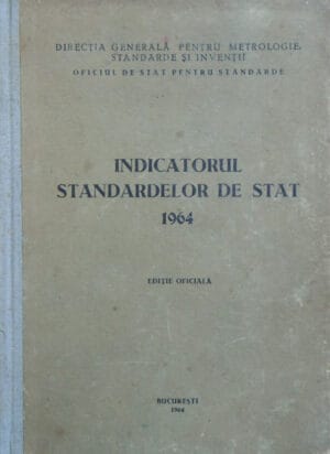 Indicatorul Standardelor de Stat 1964 (situatia la 01.01.1964) - editie oficiala