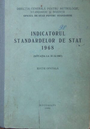 Indicatorul Standardelor de Stat 1968 (situatia la 1967-12-31) - editie oficiala