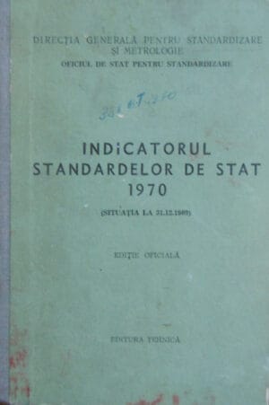 Indicatorul Standardelor de Stat 1970 (situatia la 31.12.1969) - editie oficiala