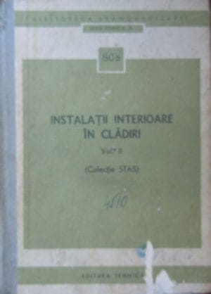 Instalatii interioare in cladiri vol.2 (colectie STAS) - seria Tehnica A nr. 80b