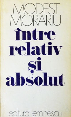 Intre relativ si absolut (Modest Morariu)