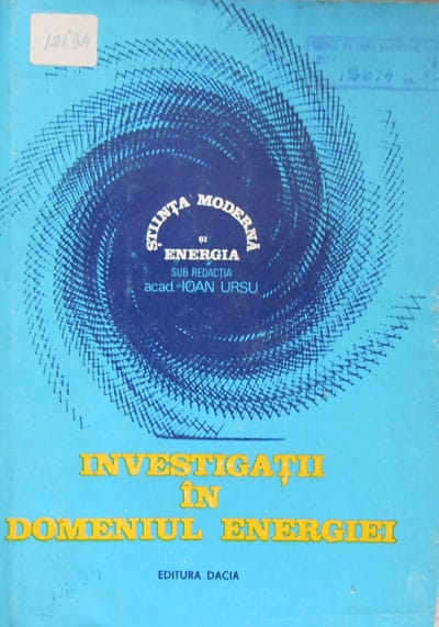 Investigatii in domeniul energiei - seria Stiinta moderna si energia vol. I (Victor Mercea, Lucian Grosanu, Crisan Mircioiu) Investigatii in domeniul energiei - seria Stiinta moderna si energia vol. I (Victor Mercea, Lucian Grosanu, Crisan Mircioiu)