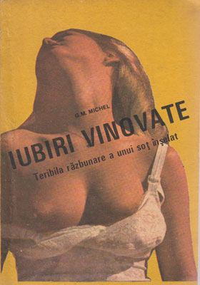 Iubiri vinovate - teribila razbunare a unui sot inselat (G. M. Michel)