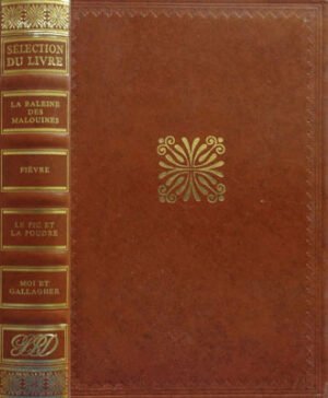 La baleine des malouines, Fievre, Le pic et la poudre, Moi et gallagher (4 romane intr-o singura carte)