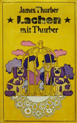 Lachen mit Thurber / Sa radem cu Thurber (James Thurber) volum in limba germana