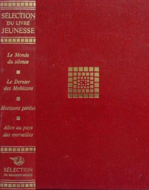Le Monde du silence, Le Dernier des Mohicans, Horizons perdus, Alice au pays des merveilles, Ce qu'Alice trouva de l'autre cote du miroir