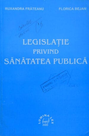 Legislatie privind sanatatea publica (Ruxandra Frateanu, Florica Bejan)