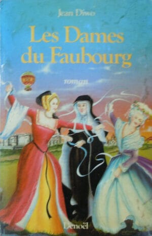 Jean Diwo - Les Dames du Faubourg (Doamnele Faubourg, roman in limba franceza)