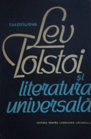 T. Motiliova - Lev Tolstoi si literatura universala