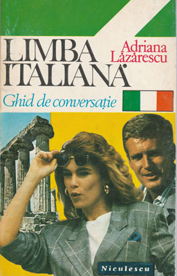 Limba italiana - ghid de conversatie (Adriana Lazarescu) volum uzat