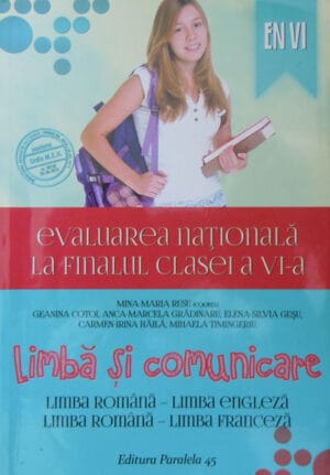 Evaluarea nationala la finalul clasei a VI-a - limba si comunicare