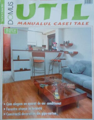 Domus Util, revista nr. 3, martie 2005 (manualul casei tale)