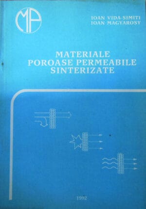 Materiale poroase permeabile sinterizate (Ioan Vida-Simiti, Ioan Magyarosy)