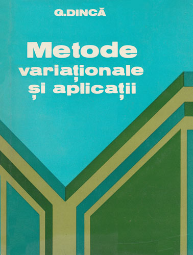 Metode variationale si aplicatii (G. Dinca) Metode variationale si aplicatii (G. Dinca)