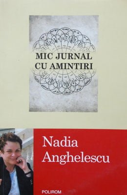 Mic jurnal cu amintiri (Nadia Anghelescu)