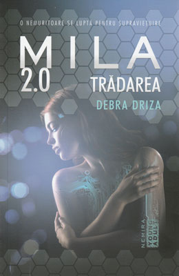 Mila 2.0 - Tradarea (Debra Driza)