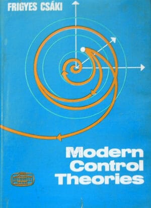 Modern control theories - nonlinear, optimal and adaptive systems/Teorii moderne de control - sisteme neliniare, optimale si adaptive