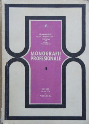 Monografii profesionale vol. 4 - profesiuni din industria chimica (Mihai Peteanu, coordonator)