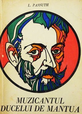 Muzicantul ducelui de Mantua (L. Passuth)