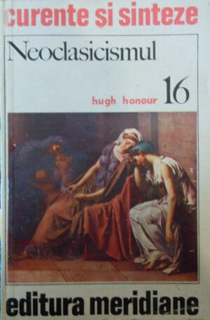 Neoclasicismul (Hugh Honour)