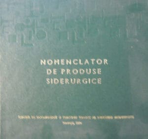 Nomenclator de produse siderurgice - catalog de produse (Centrul de Documentare si Publicatii Tehnice - metalurgie)