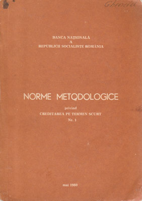 Norme metodologice privind creditarea pe termen scurt nr. 1 (Banca Nationala a RSR)