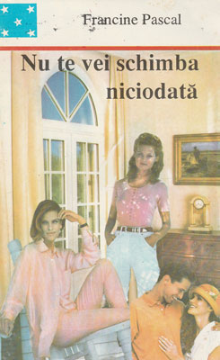 Nu te vei schimba niciodata (Francine Pascal)