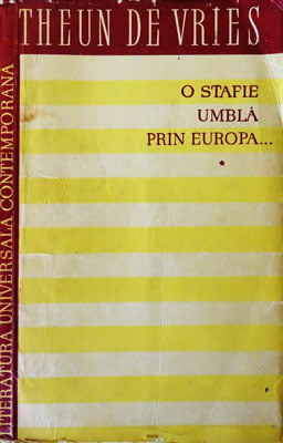 Theun de Vries - O stafie umbla prin Europa... vol. 1-3