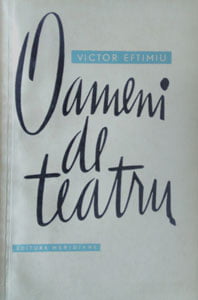Victor Eftimiu - Oameni de teatru (critica teatrala)