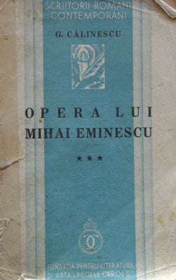 Opera lui Mihai Eminescu vol. 3 (George Calinescu) - editura Fundatiei Regele Carol II, 1935