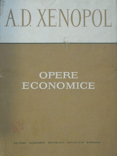 Opere economice - texte alese (A. D. Xenopol) Opere economice - texte alese (A. D. Xenopol)