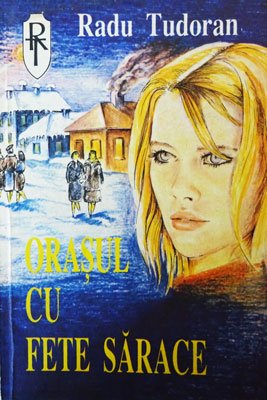 Orasul cu fete sarace (Radu Tudoran)
