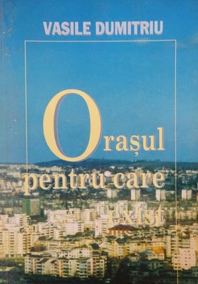Orasul pentru care exist (Vasile Dumitriu) album