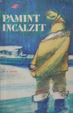 Pamant incalzit - in muntii Antarctidei (M. G. Ravici)