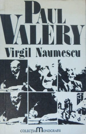 Paul Valery - monografie (Virgil Naumescu)