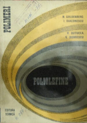 Poliolefine - seria Polimeri (N. Goldenberg, I. Diaconescu, V. Butucea)