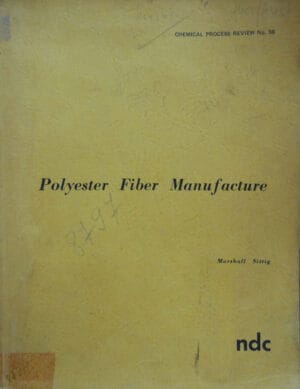 Polyester fiber manufacture 1971 - Marshall Sittig/Fabricarea fibrelor poliesterice