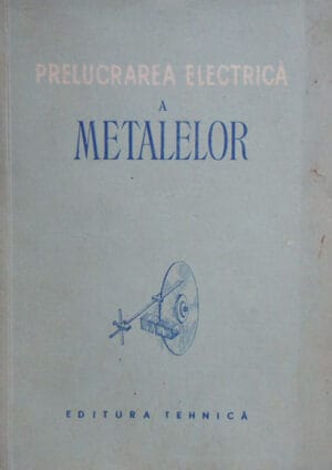Prelucrarea electrica a metalelor (L. Popilov, I. S. Demciuk, I. I. Bogorad)