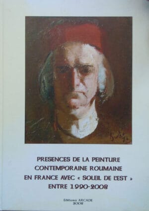 Presences de la peinture contemporaine roumaine en France avec Soleil de l'Est entre 1990-2008