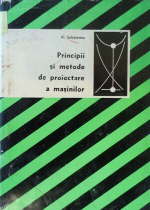Principii si metode de proiectare a masinilor (Alexandru Selesteanu)